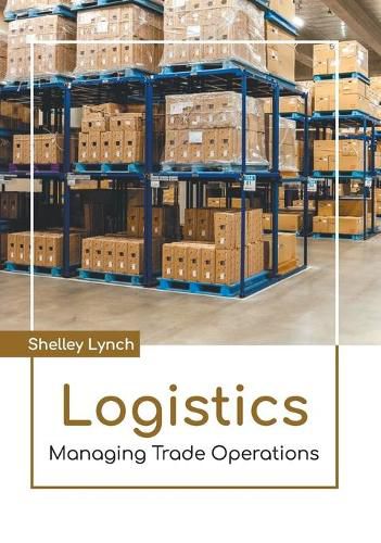 Cover image for Logistics: Managing Trade Operations