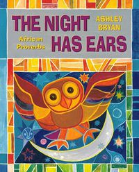 Cover image for The Night Has Ears: African Proverbs