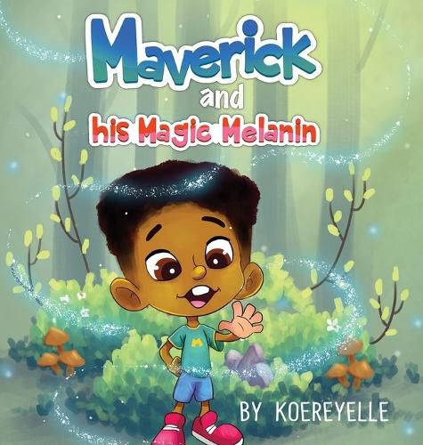 Cover image for Maverick and His Magic Melanin