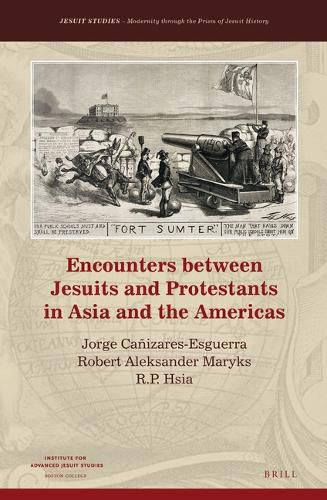 Cover image for Encounters between Jesuits and Protestants in Asia and the Americas