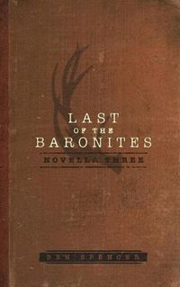 Cover image for Last of the Baronites: Novella Three