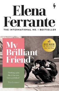 Cover image for My Brilliant Friend (Neapolitan Novels, Book 1)