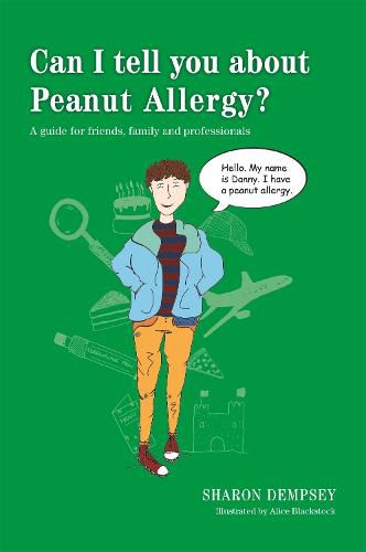 Cover image for Can I tell you about Peanut Allergy?: A guide for friends, family and professionals