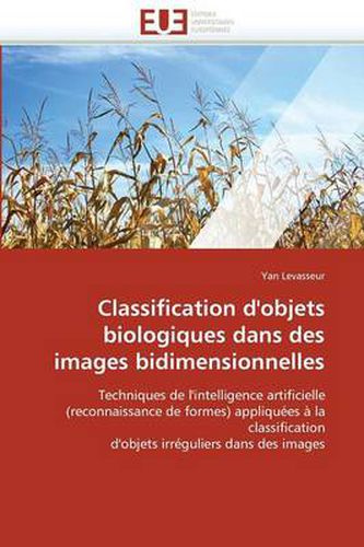 Cover image for Classification d'Objets Biologiques Dans Des Images Bidimensionnelles