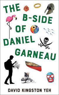 Cover image for The B-Side of Daniel Garneau