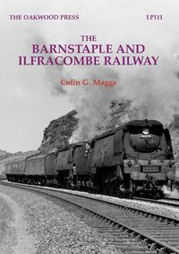 Cover image for The Barnstaple and Ilfracombe Railway