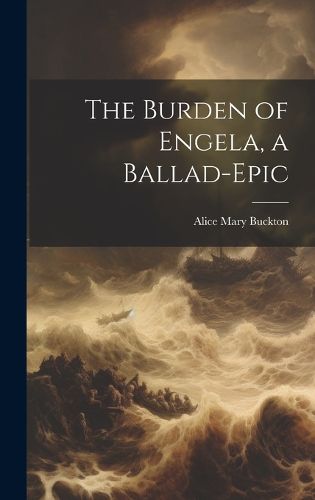 Cover image for The Burden of Engela, a Ballad-Epic