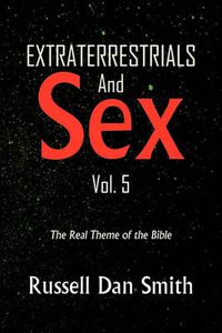 Cover image for Extraterrestrial & Sex Vol. 5