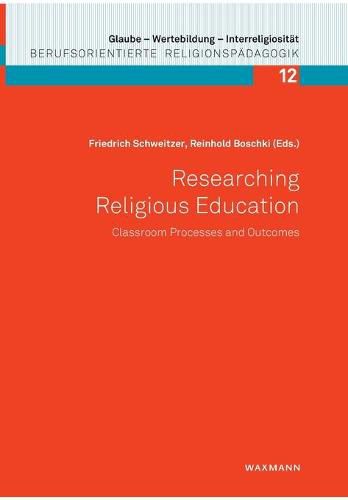 Cover image for Researching Religious Education: Classroom Processes and Outcomes