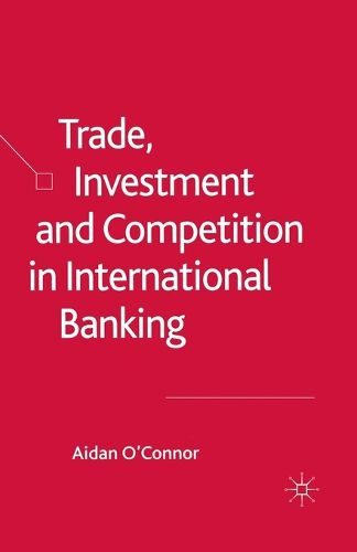 Cover image for Trade, Investment and Competition in International Banking