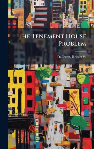 Cover image for The Tenement House Problem