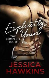 Cover image for Explicitly Yours: The Complete Series