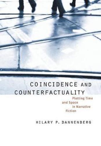 Cover image for Coincidence and Counterfactuality: Plotting Time and Space in Narrative Fiction