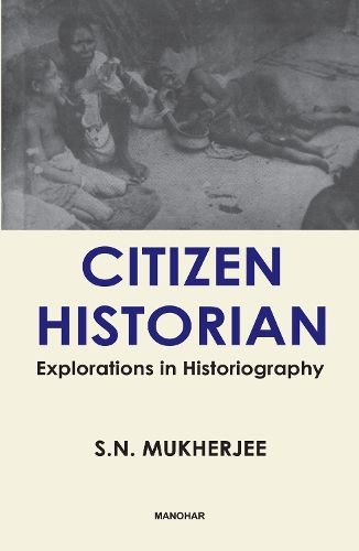 Cover image for Citizen Historian: Explorations in Historiography