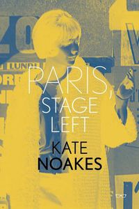 Cover image for Paris, Stage Left