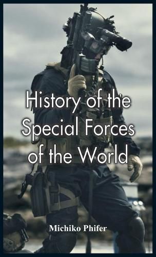 Cover image for History of the Special Forces of the World