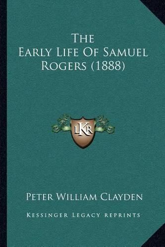 The Early Life of Samuel Rogers (1888)