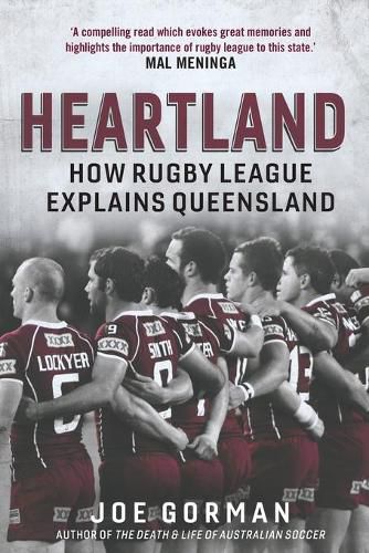 Heartland: How Rugby League Explains Queensland
