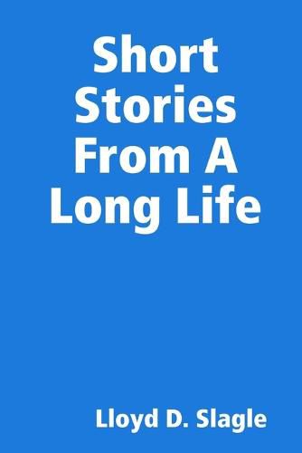 Cover image for Short Stories From A Long Life