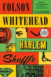 Cover image for Harlem Shuffle: A Novel