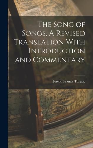 Cover image for The Song of Songs, A Revised Translation With Introduction and Commentary