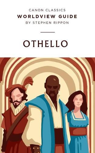 Cover image for Worldview Guide for Shakespeare's Othello: Worldview Guide