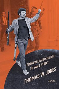 Cover image for From Willard Straight to Wall Street: A Memoir