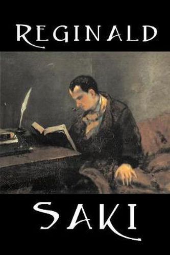 Cover image for Reginald by Saki, Fiction, Classic, Literary, Short Stories