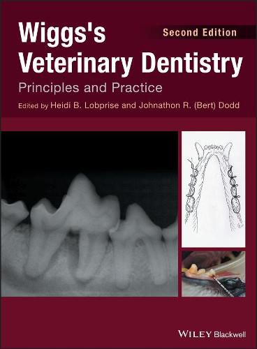 Cover image for Wiggs's Veterinary Dentistry - Principles and Practice