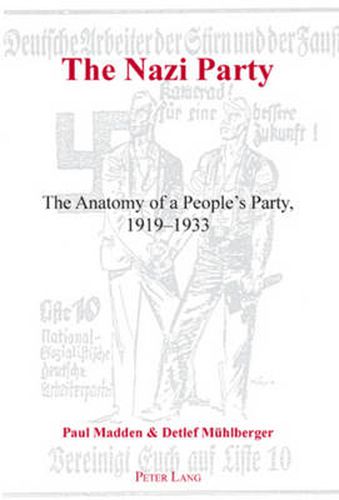 Cover image for The Nazi Party: The Anatomy of a People's Party, 1919-1933