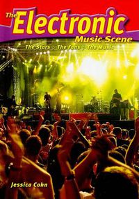 Cover image for The Electronic Music Scene: The Stars, the Fans, the Music