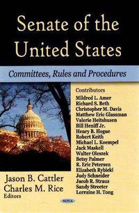 Cover image for Senate of the U.S.: Committees, Rules & Procedures