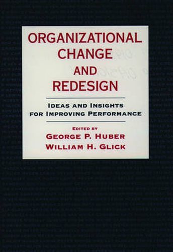 Cover image for Organizational Change and Redesign: Ideas and Insights for Improving Performance