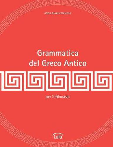 Cover image for Grammatica del Greco Antico