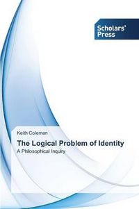 Cover image for The Logical Problem of Identity