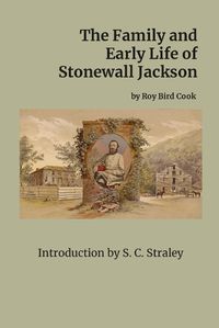 Cover image for The Family and Early Life of Stonewall Jackson