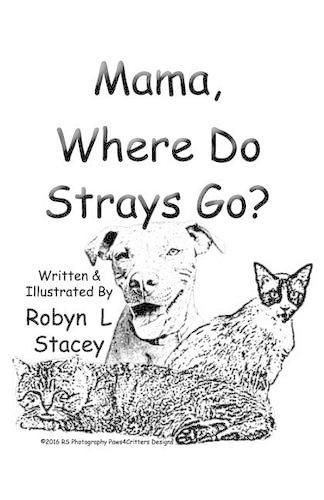 Cover image for Mama, Where Do Strays Go?