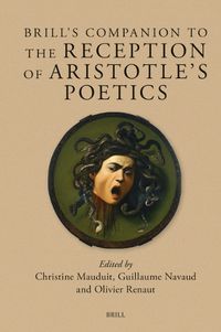 Cover image for Brill's Companion to the Reception of Aristotle's Poetics