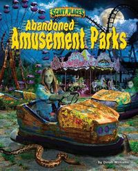 Cover image for Abandoned Amusement Parks