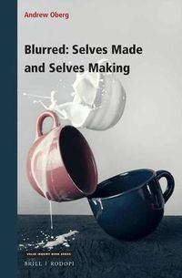 Cover image for Blurred: Selves Made and Selves Making