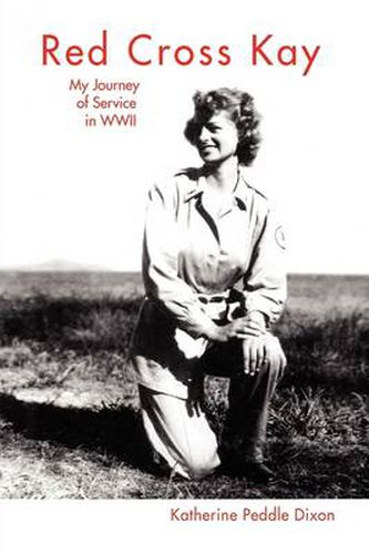 Cover image for Red Cross Kay: My Journey of Service in WWII