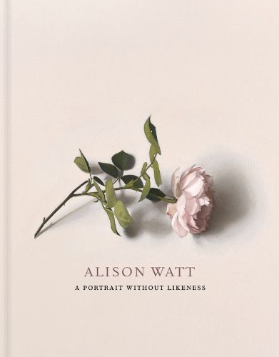 Cover image for Alison Watt: A Portrait Without Likeness: a conversation with the art of Allan Ramsay