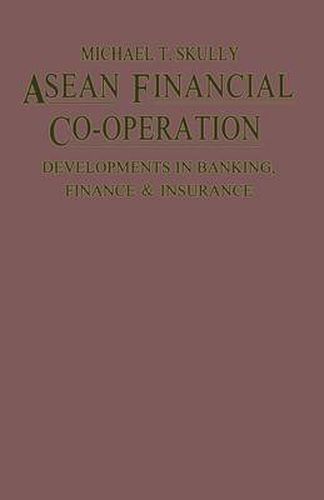 Cover image for ASEAN Financial Co-Operation: Developments in Banking, Finance and Insurance