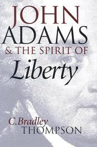 Cover image for John Adams and the Spirit of Liberty
