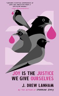Cover image for Joy is the Justice We Give Ourselves