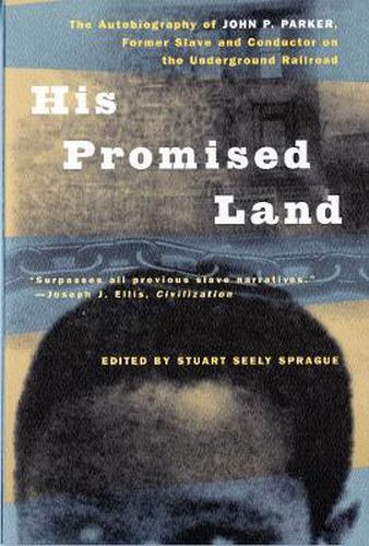 Cover image for His Promised Land: The Autobiography of John P.Parker, Former Slave and Conductor on the Underground Railroad