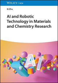 Cover image for AI and Robotic Technology in Materials and Chemistry Research