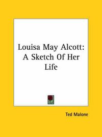 Cover image for Louisa May Alcott: A Sketch of Her Life