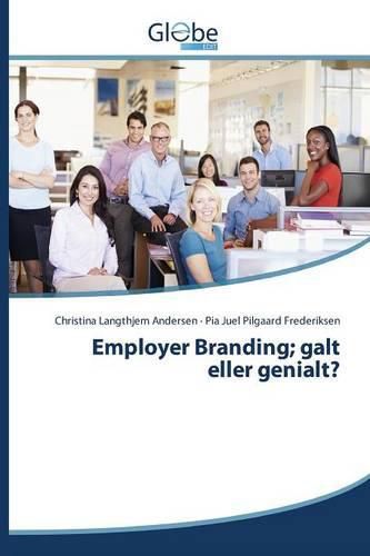 Cover image for Employer Branding; galt eller genialt?