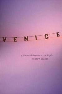 Cover image for Venice: A Contested Bohemia in Los Angeles